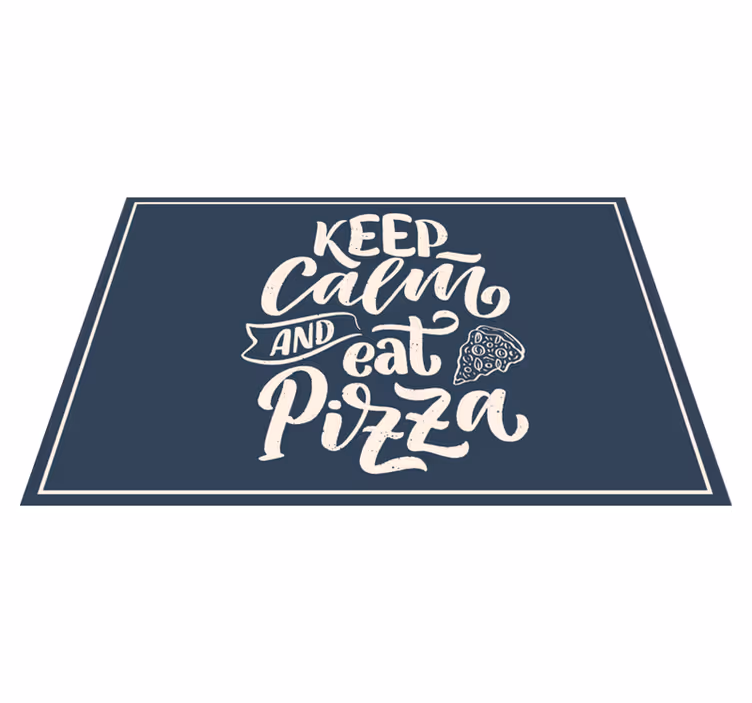 Placemats with quotes calm pizza is happiness - TenStickers