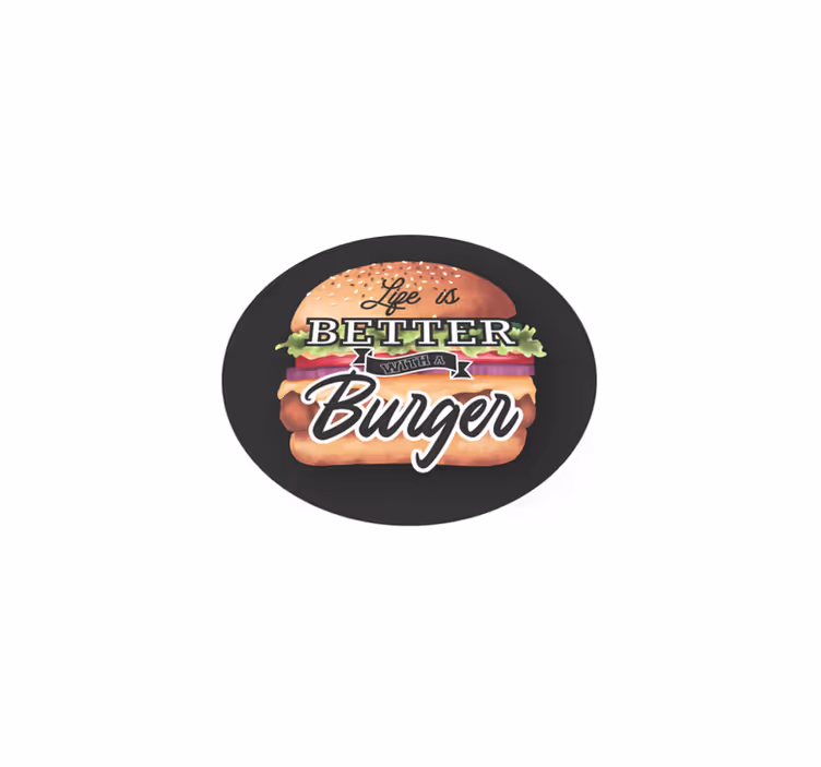 Life is better with burger restaurant placemat - TenStickers
