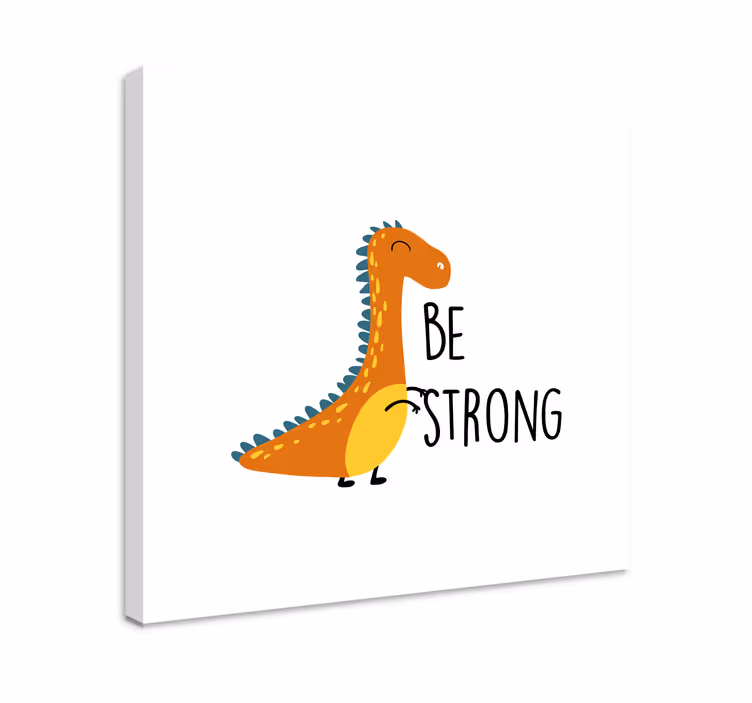 Dinosaur be strong nordic art prints - TenStickers