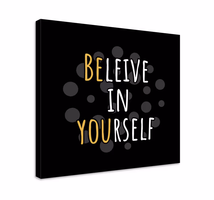 Believe in yourself quote office canvas print - TenStickers