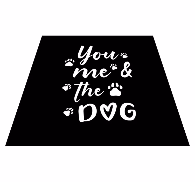 Custom vinyl rug you, me and the dog - TenStickers