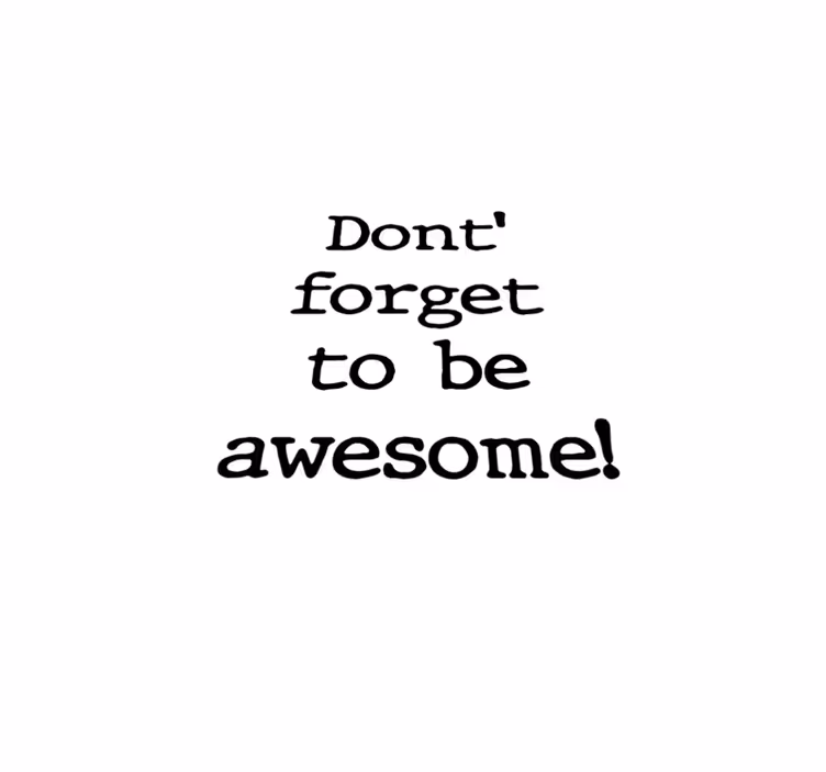 Custom vinyl rug don't forget to be awesome minimalist - TenStickers