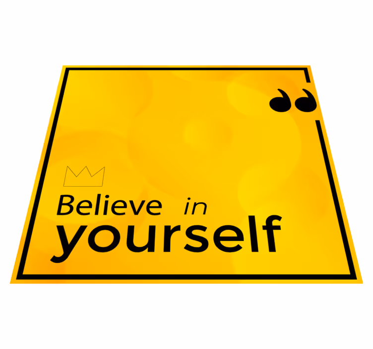 Believe Yourself Motivation custom vinyl rug - TenStickers