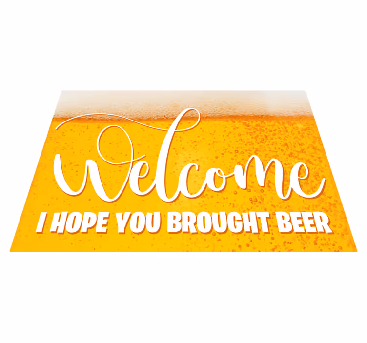 I hope you brought beer entrance hall vinyl rug - TenStickers