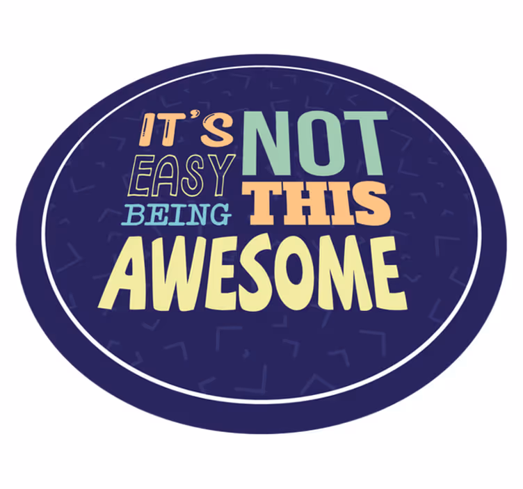 Not easy being this awesome custom vinyl rug - TenStickers