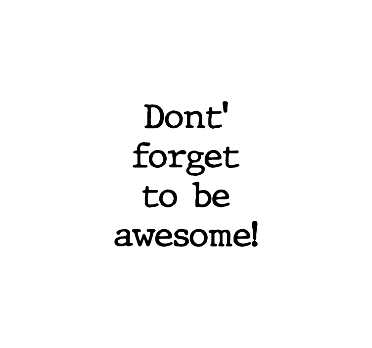 Don't forget to be awesome text blind - TenStickers