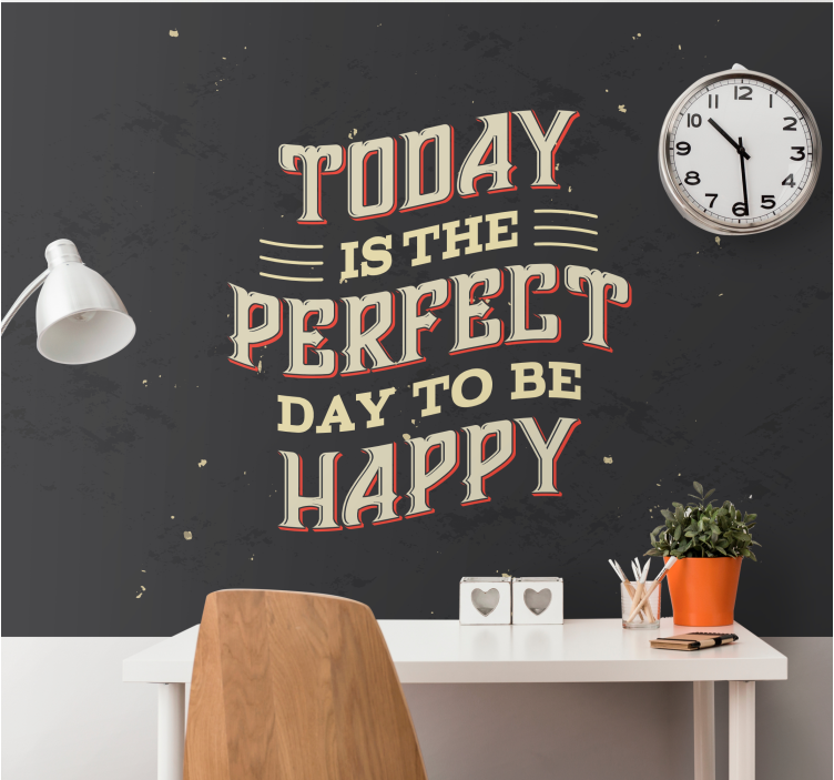Perfect Day to Be Happy mural quote - TenStickers