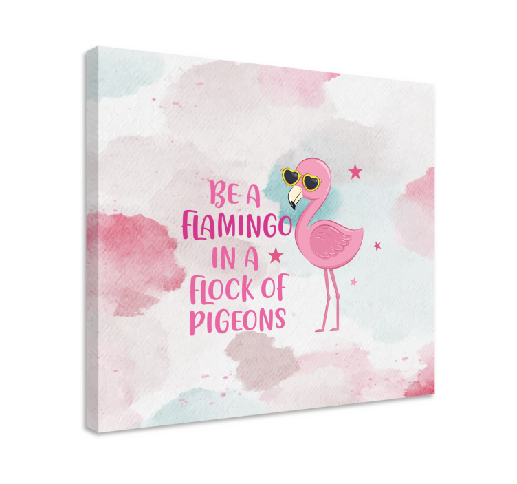 Be a flamingo nice quote  animal canvas prints - TenStickers