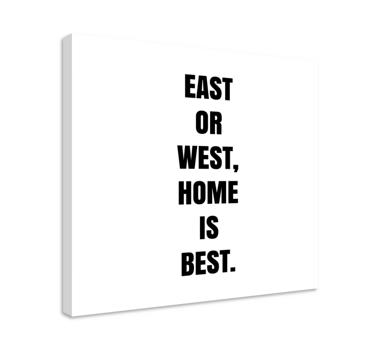 East or west home is home quote canvas wall art - TenStickers