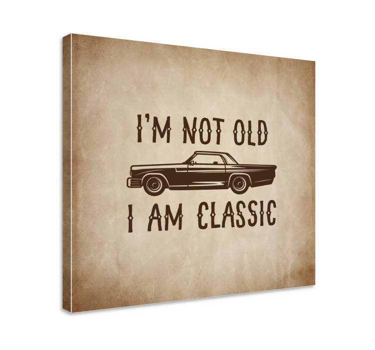 Not old but Classic fun design quote canvas - TenStickers