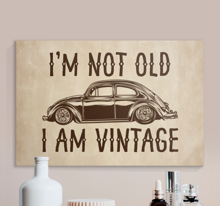 Not old but vintage fun design quote canvas - TenStickers