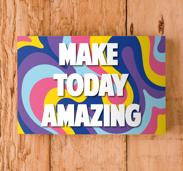 Quote canvas make today incredible - TenStickers