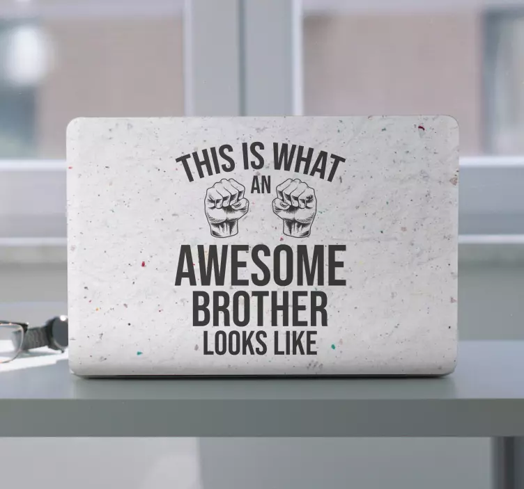 Awesome brother funny quote laptop skins - TenStickers
