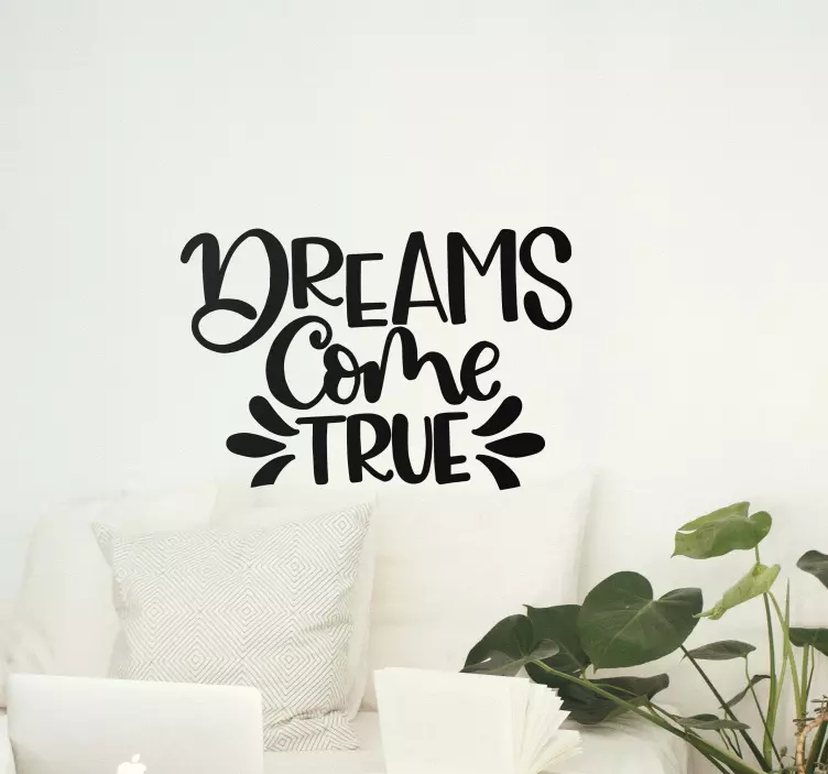 Dreams come true inspirational quote stickers - TenStickers