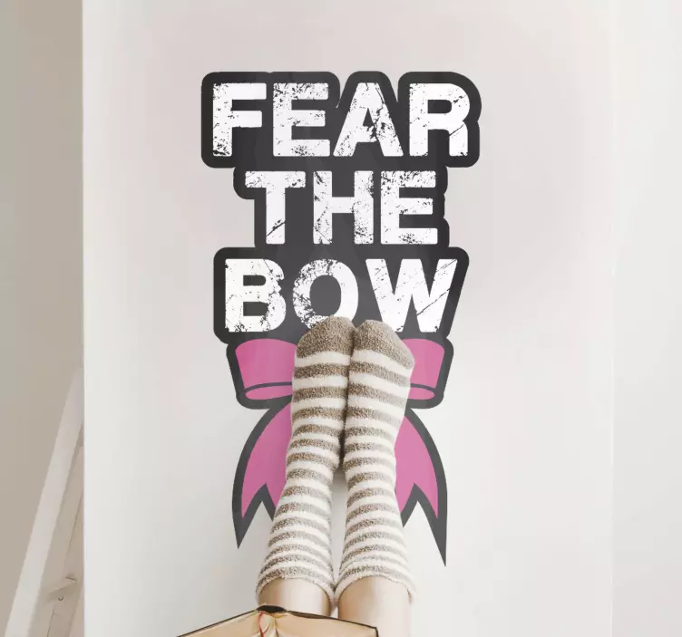 Fear The Bow wall stickers quotes - TenStickers