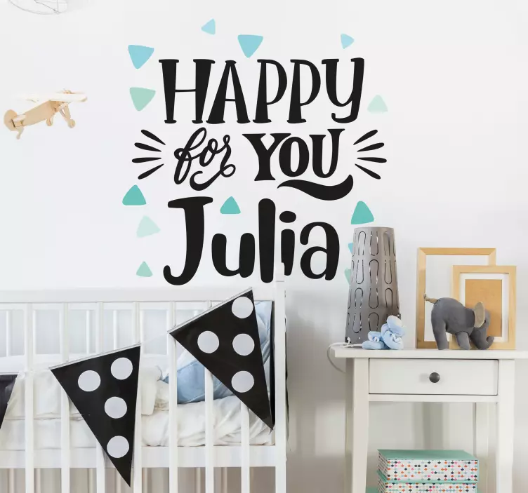 HAPPY FOR YOU JULIA wall stickers quotes - TenStickers