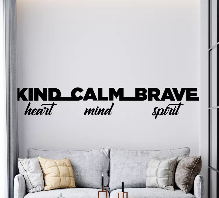 Kind calm brave inspirational quote decal - TenStickers
