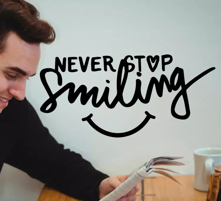 Never stop smiling text wall sticker - TenStickers