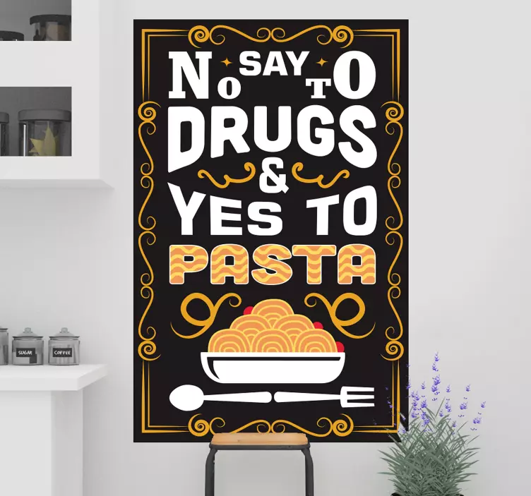 NO TO DRUGS YES PASTA cuisine wall sticker - TenStickers