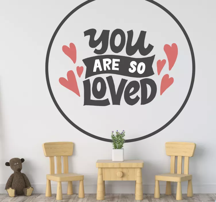 You are so loved inspirational quote decal - TenStickers