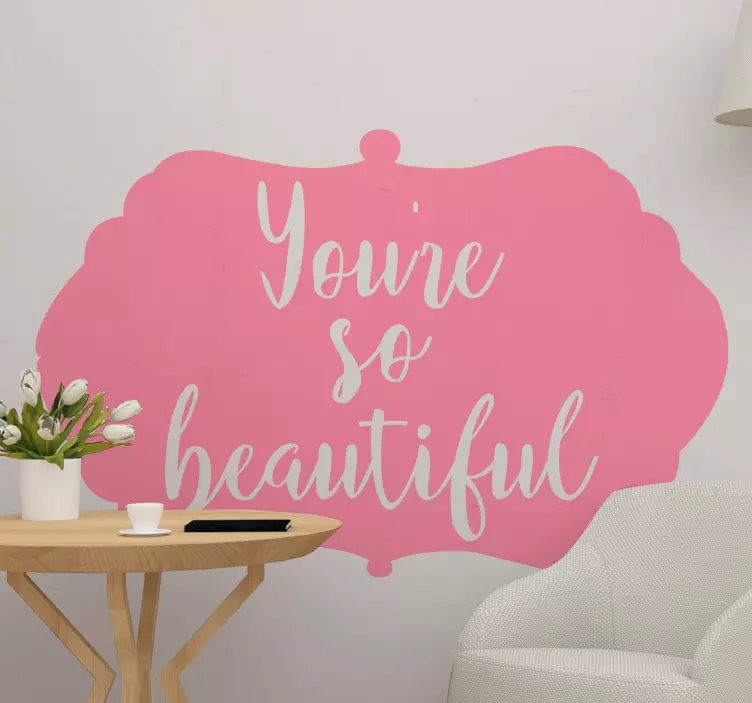 You're so beautiful design popular saying decal - TenStickers