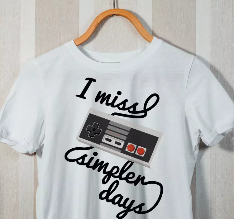 I miss simpler days custom t-shirt - TenStickers