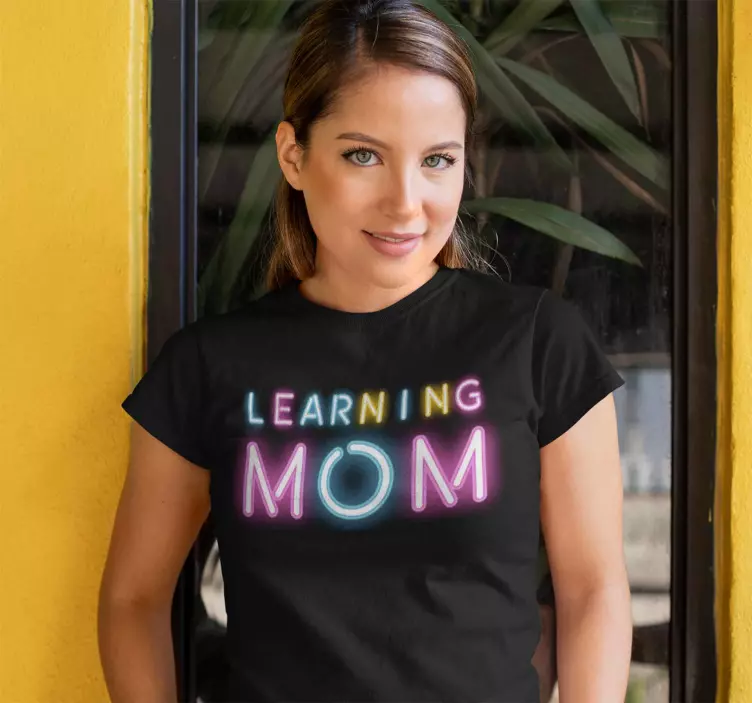 Learning Mom neon Mothers day shirt - TenStickers