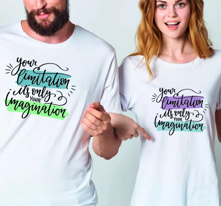 Your Limitation Imagination Quote couple t-shirt - TenStickers