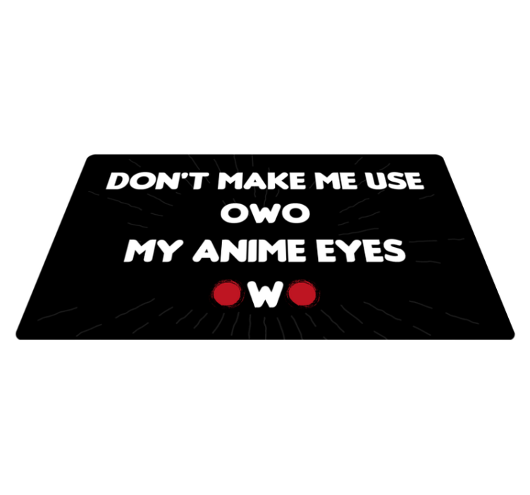 Don't make me use my anime eyes custom rug - TenStickers