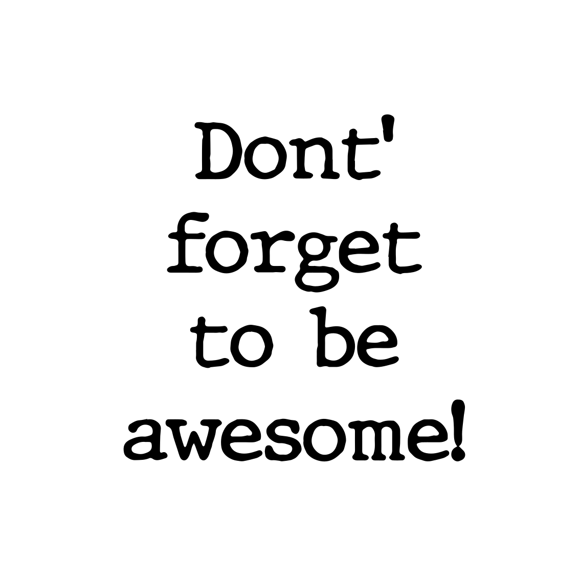 Custom vinyl rug don't forget to be awesome minimalist - TenStickers
