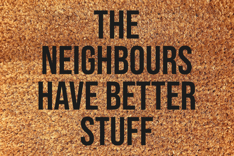 The neighbours have better stuff custom rug - TenStickers